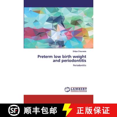 预订 Preterm low birth weight and periodontitis [9786200537249]