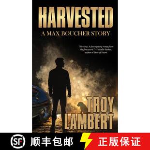 【3-4周达】Harvested: A Max Boucher Story [9780986030970]