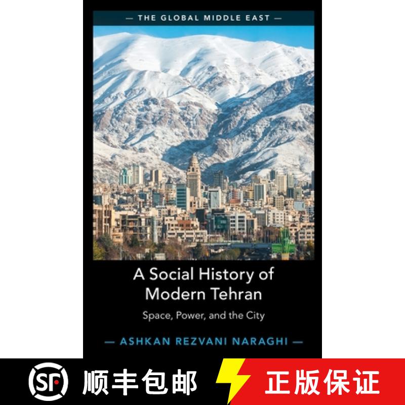 【3-4周达】Social History of Modern Tehran: Space, Power, and the City [9781009188913]