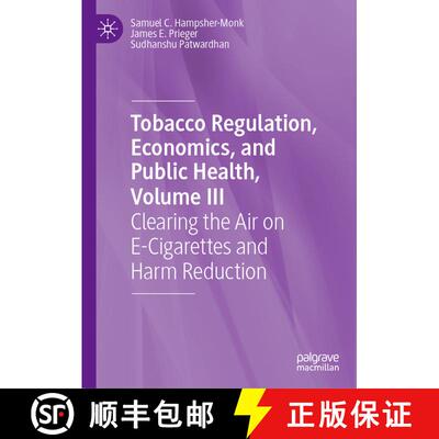 【3-4周达】精装 Tobacco Regulation, Economics, and Public Health, Volume III: Clearing the Air on E-C... [9783031470950]