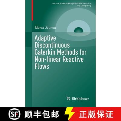 【3-4周达】Adaptive Discontinuous Galerkin Methods for Non-linear Reactive Flows (1st ed. 2016) [9783319301297]