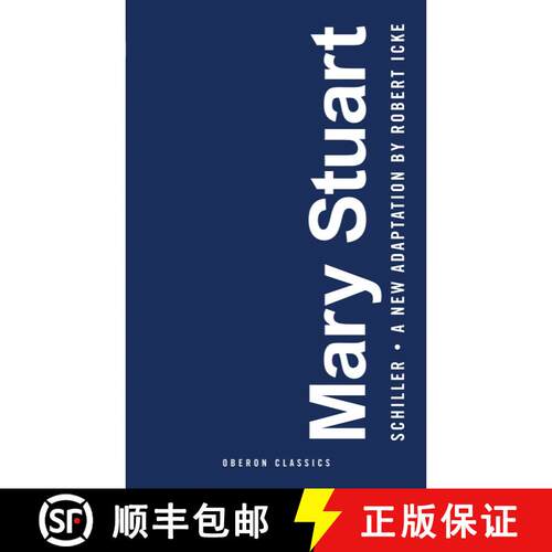 【3-4周达】Mary Stuart: Adapted by Robert Icke [9781786820259]