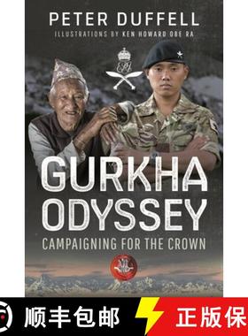 【3-4周达】Gurkha Odyssey: Campaigning for the Crown [9781399021920]