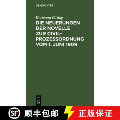 【3-4周达】Die Neuerungen Der Novelle Zur Civilprozeßordnung Vom 1. Juni 1909: ALS Nachtrag Zur 12./... [9783111170336]