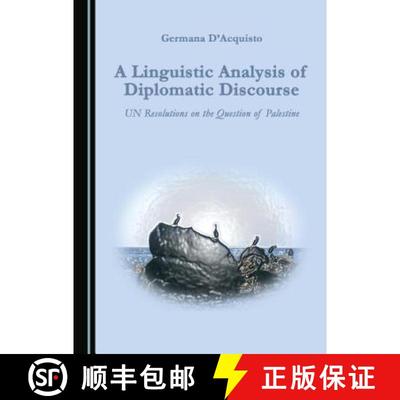 预订 A Linguistic Analysis of Diplomatic Discourse : UN Resolutions on the Question of Palestine [9781443850728]