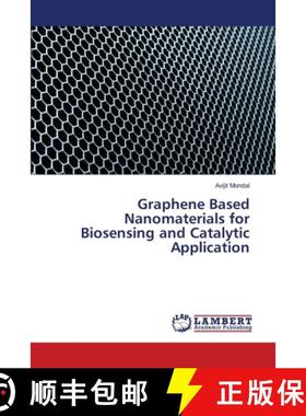 预订 Graphene Based Nanomaterials for Biosensing and Catalytic Application [9786139838080]