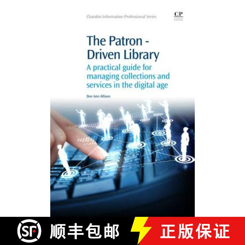 【3-4周达】The Patron-Driven Library: A Practical Guide for Managing Collections and Services in the ... [9781843347361]