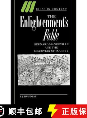 【3-4周达】Enlightenment's Fable: Bernard Mandeville and the Discovery of Society - The Enlightenment... [9780521460828]