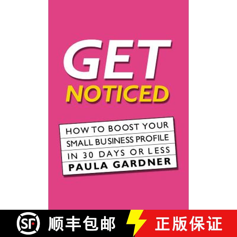 【3-4周达】Get Noticed: How to Boost Your Small Business Profile in 30 Days or Less [9780954568177]