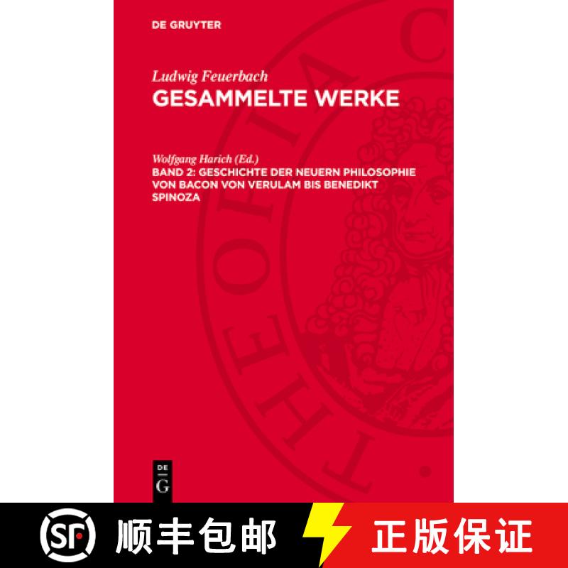 【3-4周达】Geschichte Der Neuern Philosophie Von Bacon Von Verulam Bis Benedikt Spinoza: Lfgw-B, Band 2 [9783112776148]