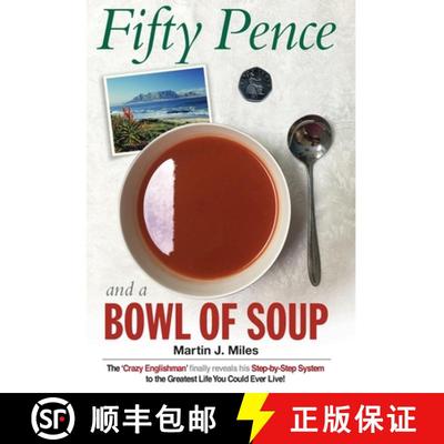 【3-4周达】Fifty Pence and a Bowl of Soup: The 'Crazy Englishman' finally reveals his Step-by-Step Sy... [9781716971570]