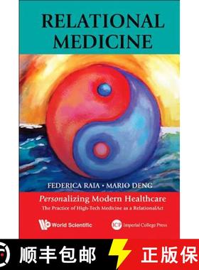 【3-4周达】Relational Medicine: Personalizing Modern Healthcare - The Practice of High-Tech Medicine ... [9789814616300]