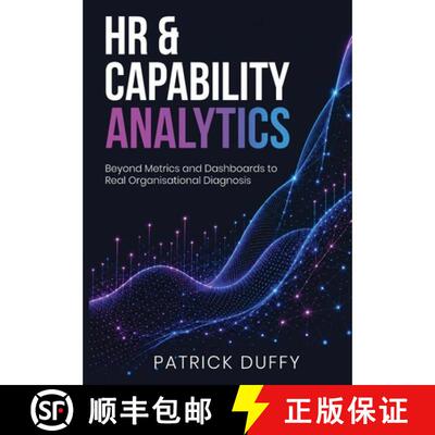【3-4周达】HR & Capability Analytics: Beyond Metrics and Dashboards to Real Organisational Diagnosis [9781919268668]