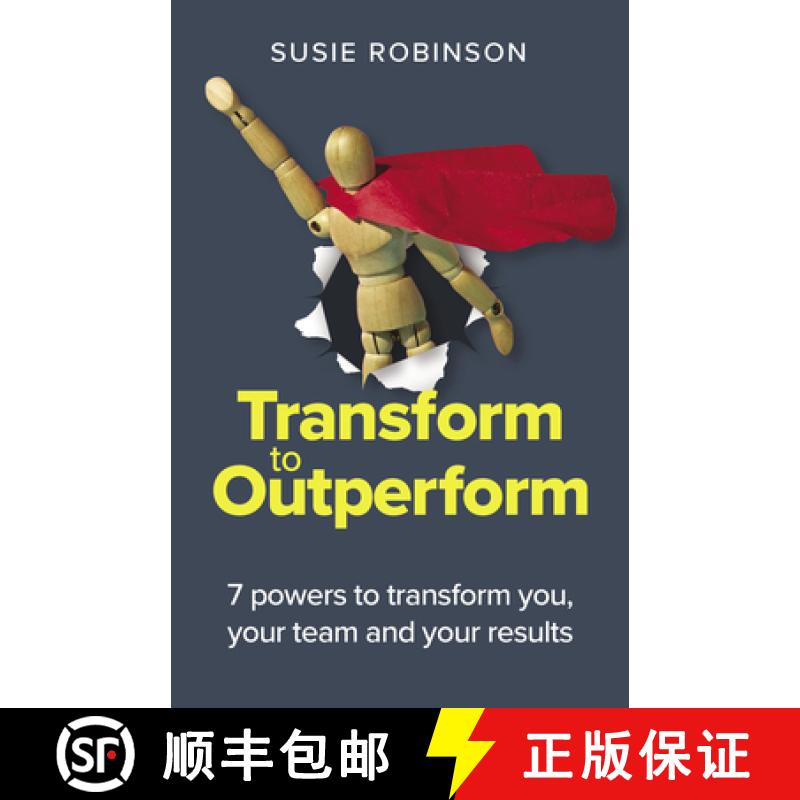 【3-4周达】Transform to Outperform : 7 powers to transform you, your team and your results [9781788603737]