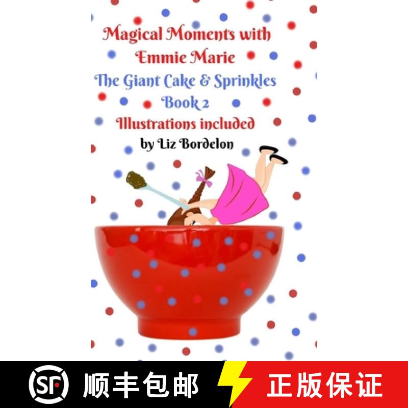 【2-3周达】Magical Moments with Emmie Marie: The Giant Cake & Sprinkles: Book 2 [9781458331519]