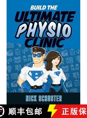 【3-4周达】Build the Ultimate Physio Clinic [9780992480158]