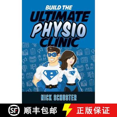 【3-4周达】Build the Ultimate Physio Clinic [9780992480158]