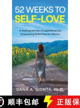 【3-4周达】52 Weeks to Self-Love: A Yearlong Journey of Inspirational and Empowering Reflections for ... [9798991253512]