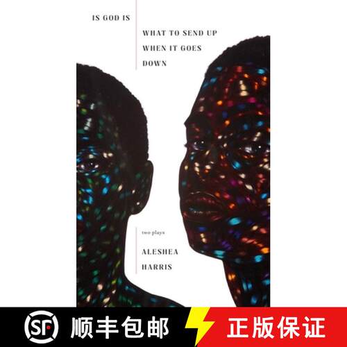 【3-4周达】Is God Is / What to Send Up When It Goes Down: Two Plays [9781559369633]
