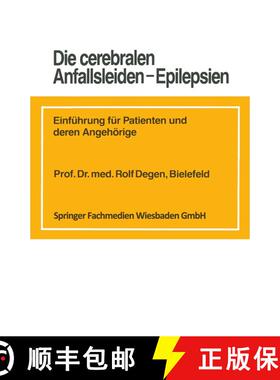 【3-4周达】Die Cerebralen Anfallsleiden -- Epilepsien: Einfuhrung Fur Patienten Und Deren Angehoerige [9783528079819]