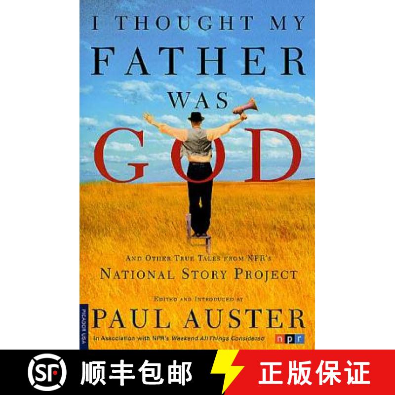 【3-4周达】I Thought My Father Was God: And Other True Tales from NPR's National Story Project [9780312421007]