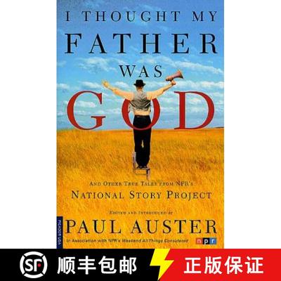 【3-4周达】I Thought My Father Was God: And Other True Tales from NPR's National Story Project [9780312421007]
