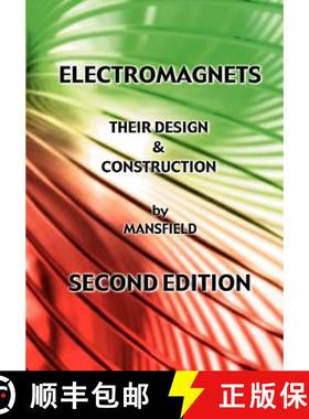 预订 Electromagnets - Their Design and Construction (New Revised Edition) [9781427615763]