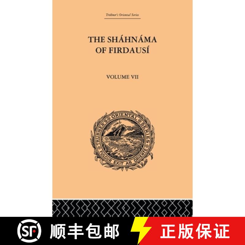 【3-4周达】The Shahnama of Firdausi: Volume VII [9780415869003]