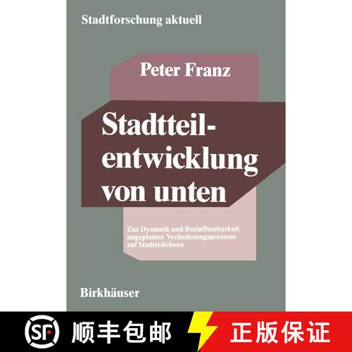 【3-4周达】Stadtteilentwicklung von unten : Zur Dynamik und Beeinflussbarkeit ungeplanter Veränderun... [9783810028181]