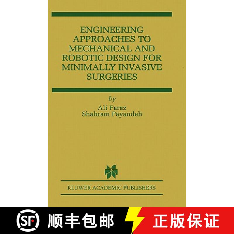 【3-4周达】Engineering Approaches to Mechanical and Robotic Design for Minimally Invasive Surgery (Mis) [9780792377924]
