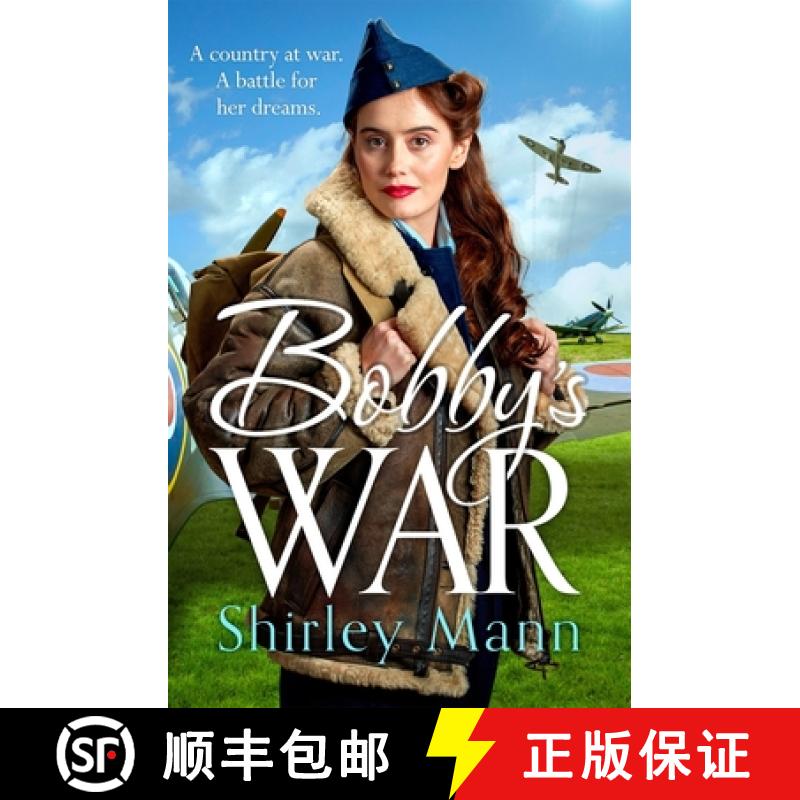 【3-4周达】Bobby's War: An uplifting WWII story of a female ATA pilot. Winner of the RNA romantic sag... [9781838772222]