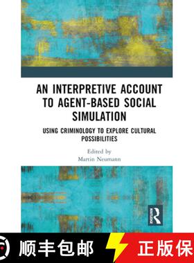 【3-4周达】An Interpretive Account to Agent-based Social Simulation: Using Criminology to Explore Cul... [9781032489704]