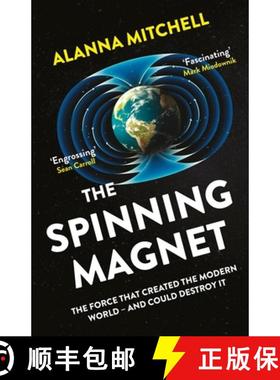 【3-4周达】Spinning Magnet: The Force That Created the Modern World – and Could Destroy It [9781786075505]