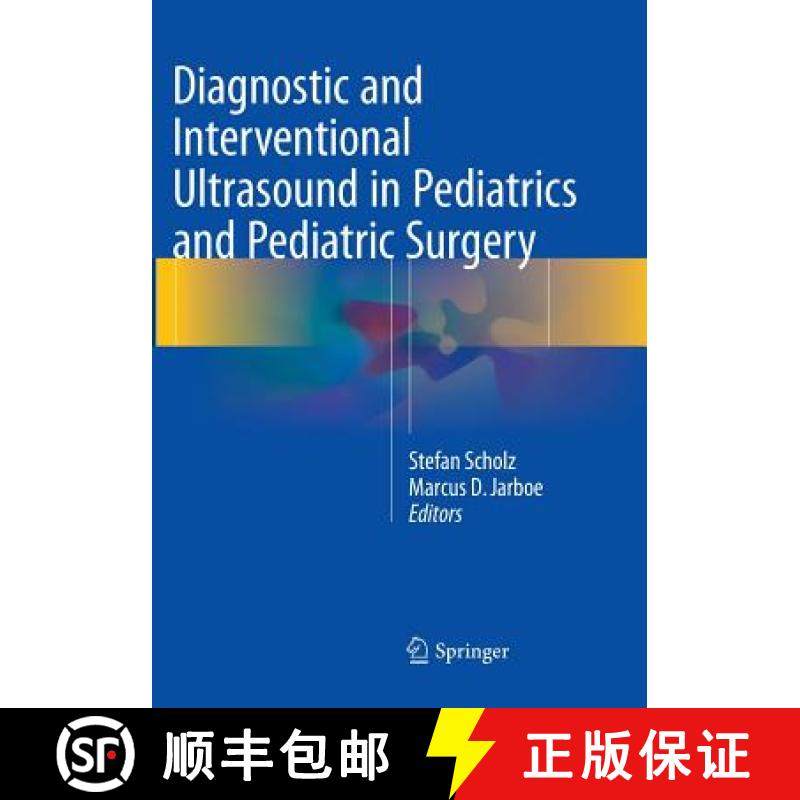【3-4周达】Diagnostic and Interventional Ultrasound in Pediatrics and Pediatric Surgery [9783319793580]