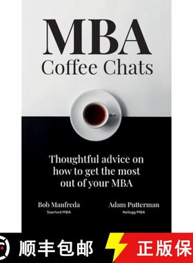 【3-4周达】MBA Coffee Chats: Thoughtful advice on how to get the most out of your MBA [9781919621647]