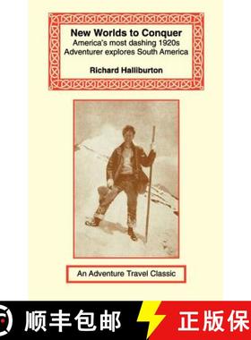 【3-4周达】New Worlds to Conquer: America's Most Dashing 1920s Adventurer Explores South America [9781590480830]