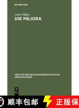 【3-4周达】精装 Die Mejora – Geschichte und Dogmatik im spanischen und südamerikanischen Recht [9783111162423]