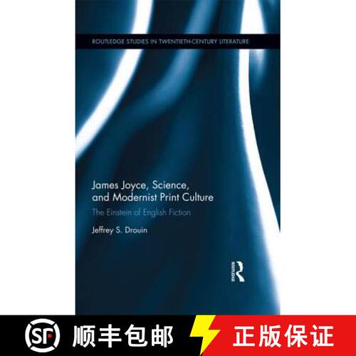【3-4周达】精装 James Joyce, Science, and Modernist Print Culture : The Einstein of English Fiction [9780415895521]
