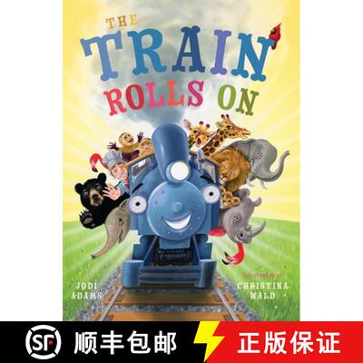 【3-4周达】The Train Rolls On: A Rhyming Children's Book That Teaches Perseverance and Teamwork [9781734836608]