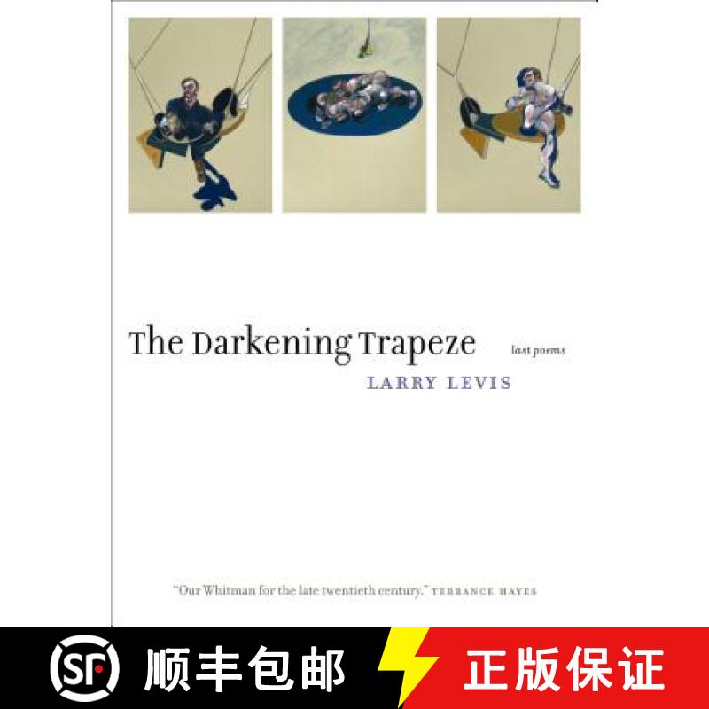 【3-4周达】The Darkening Trapeze: Last Poems [9781555977276]