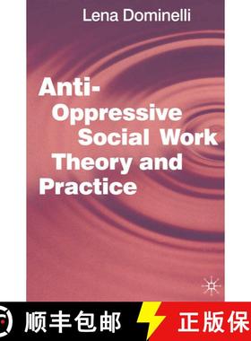 【3-4周达】Anti Oppressive Social Work Theory and Practice [9780333771556]