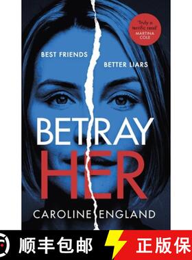 【3-4周达】Betray Her: An absolutely gripping psychological thriller with a heart-pounding twist [9780349422794]