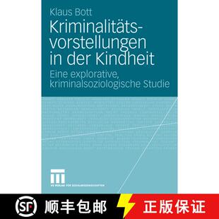 【3-4周达】Kriminalitätsvorstellungen in der Kindheit : Eine explorative, kriminalsoziologische Studie [9783531157085]