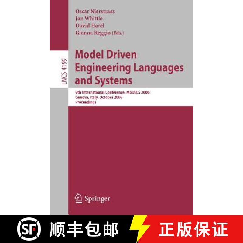 【3-4周达】Model Driven Engineering Languages and Systems : 9th International Conference, MoDELS 2006... [9783540457725]
