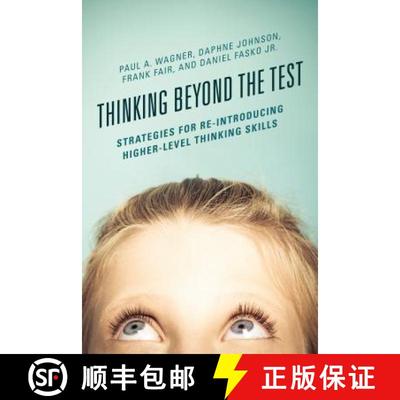 【3-4周达】Thinking Beyond the Test : Strategies for Re-Introducing Higher-Level Thinking Skills [9781475823219]