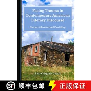 Contemporary Discourse Facing Possibility 预订 and American Trauma Stories Literary 9781527538139 Survival