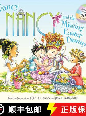 【3-4周达】Fancy Nancy and the Missing Easter Bunny: An Easter And Springtime Book For Kids [9780062377920]