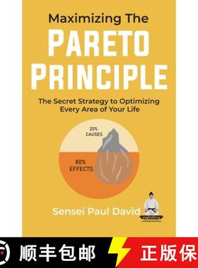 预订 Maximizing The Pareto Principle: The Secret  Strategy to Optimizing Every Area of Your Life [9781778480744]