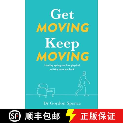 【3-4周达】Get Moving. Keep Moving.: Healthy ageing and how physical activity loves you back [9780645174250]
