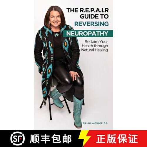 【3-4周达】精装 The R.E.P.A.I.R Guide to Reversing Neuropathy, Reclaim Your Health Through Natural He... [9798896910756]